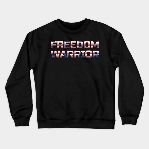 Freedom Warrior, Anti Woke, Counter Culture, 4th July Party Crewneck Sweatshirt by Style Conscious